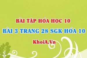 Bài 3 trang 28 SGK Hóa 10: Cấu hình Electron nguyên tử, thứ tự mức năng lượng trong nguyên tử